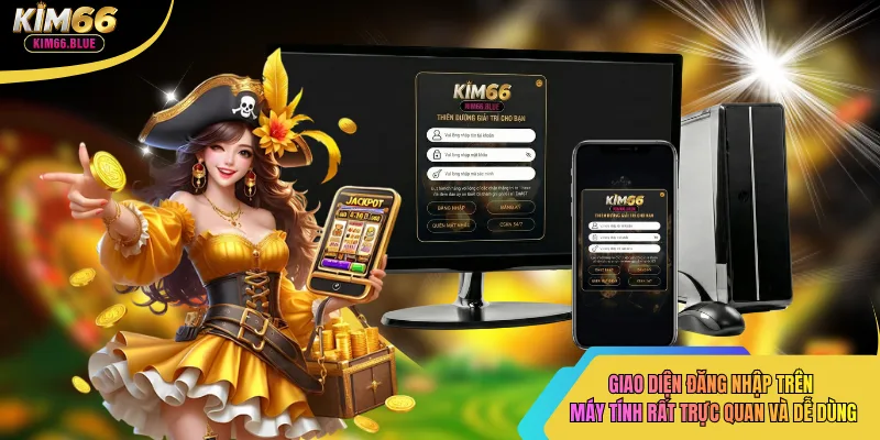 Giao diện đăng nhập trên máy tính rất trực quan và dễ dùng