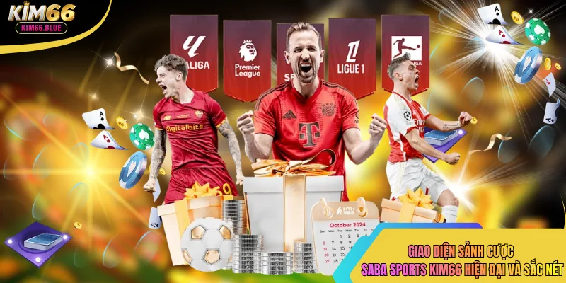 Giao diện sảnh cược saba sports kim66 hiện đại và sắc nét