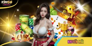 Top Khuyến Mãi Kim66 Độc Quyền Tặng Quà Không Giới Hạn
